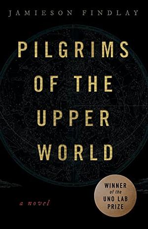 Pilgrims of the Upper World by Jamieson Findlay