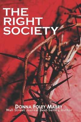 The Right Society by Donna Mabry