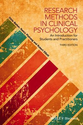 Research Methods in Clinical Psychology: An Introduction for Students and Practitioners by Chris Barker, Nancy Pistrang, Robert Elliott