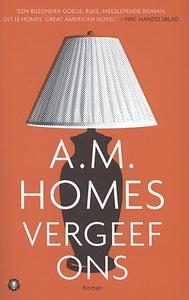 Vergeef ons by A.M. Homes
