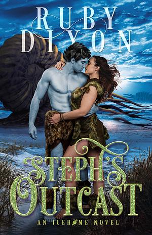 Steph's Outcast by Ruby Dixon