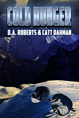 Cold Hunger by Catt Dahman, D. A. Roberts