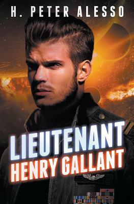 Lieutenant Henry Gallant by H. Peter Alesso