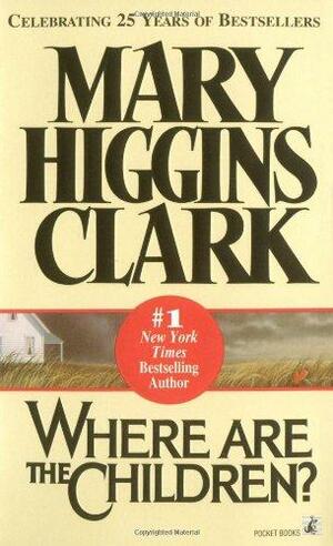 Where Are the Children? by Mary Higgins Clark
