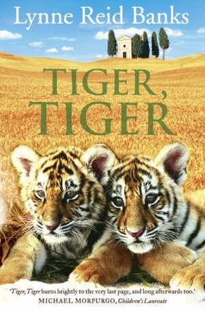 Tiger, Tiger by Lynne Reid Banks