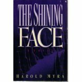 The Shining Face by Harold Myra