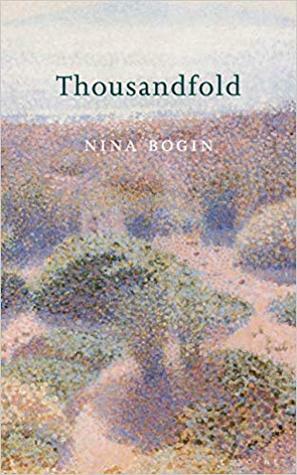 Thousandfold by Nina Bogin