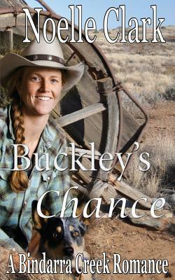 Buckley's Chance by Noelle Clark