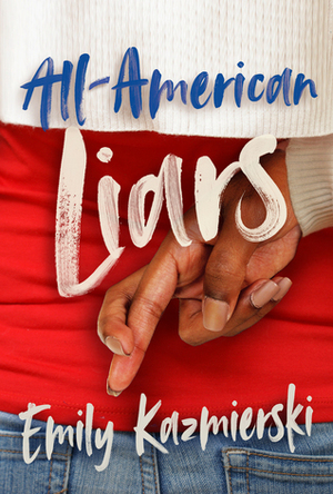 All-American Liars by Emily Kazmierski