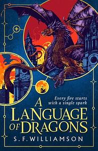 A Language of Dragons by S.F. Williamson