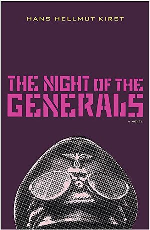 die Nacht der Generale by Hans Hellmut Kirst