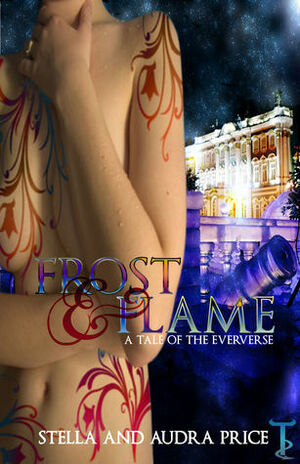 Frost and Flame by Audra Price, Stella Price