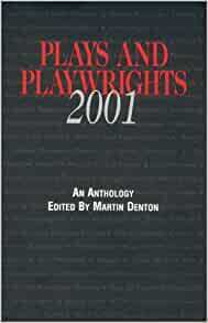 Plays and Playwrights 2001 by Gorilla Repertory Theatre, Joshua Scher, Travis Stewart, Julia Lee Barclay, Martin Denton, Craig Pospisil, Tim Werenko, Jeff Hylton, Elizabeth Horsburgh, Edmund De Santis, Richard Day, Adrián Rodríguez