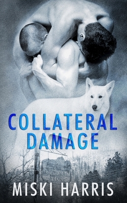 Collateral Damage by Miski Harris