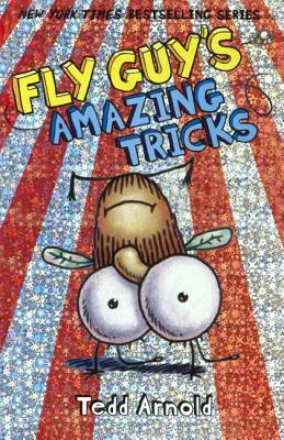 Fly Guy's Amazing Tricks by Tedd Arnold