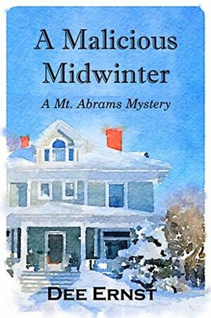 A Malicious Midwinter by Dee Ernst