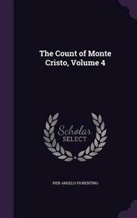 The Count of Monte Cristo, Volume 4 by Pier Angelo Fiorentino