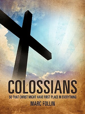 Colossians by Marc Follin
