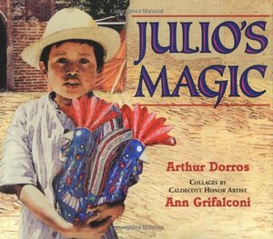 Julio's Magic by Arthur Dorros
