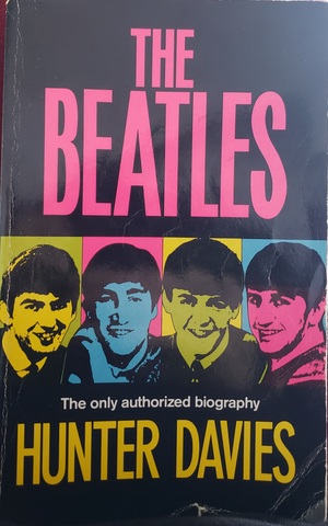 The Beatles: The Only Authorized Biography by Hunter Davies