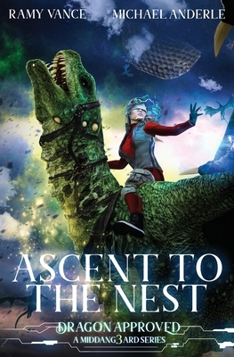 Ascent To The Nest: A Middang3ard Series by Michael Anderle, Ramy Vance
