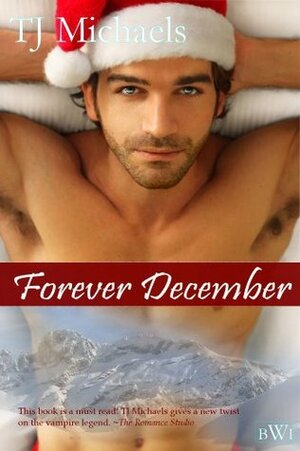 Forever December by T.J. Michaels