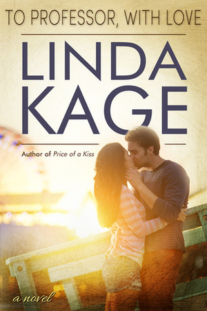 To Professor, with Love by Linda Kage