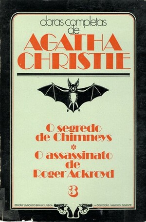 O Segredo de Chimneys / O Assassinato de Roger Ackroyd by Agatha Christie
