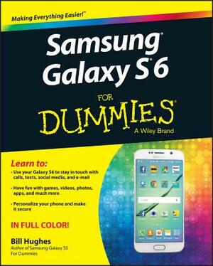 Samsung Galaxy S6 for Dummies by Bill Hughes