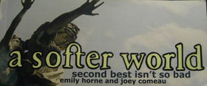 A Softer World: Second Best Isn't So Bad by Joey Comeau, Emily Horne