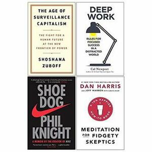 The Age Of Surveillance Capitalism Hardcover, Deep Work, Shoe Dog, Meditation For Fidgety Skeptics 4 Books Collection Set by Cal Newport, Dan Harris, Phil Knight, Shoshana Zuboff