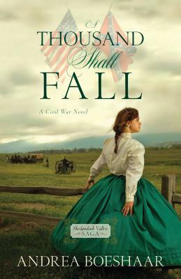 A Thousand Shall Fall: A Civil War Novel by Andrea Boeshaar