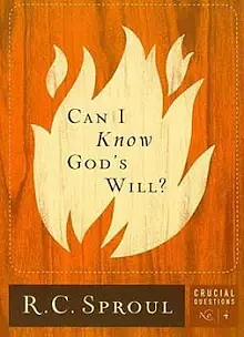 Can I Know God's Will? by R.C. Sproul