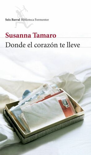 Donde El Corazon Te Lleve by Susanna Tamaro