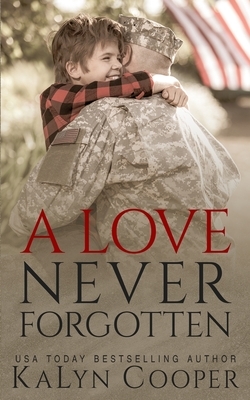 A Love Never Forgotten by KaLyn Cooper