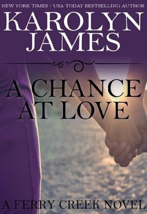 A Chance at Love by Karolyn James