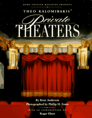 Theo Kalomirakis' Private Theaters by Phillip H. Ennis, Brett Anderson