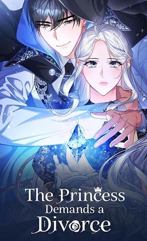 The Princess Demands a Divorce, Season 1 by MAGMA, Ryu Juyeon, Oroshi