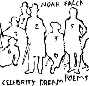 Celebrity Dream Poems by Noah Falck
