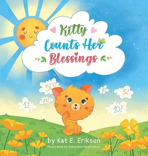 Kitty Counts Her Blessings by Kat E. Erikson