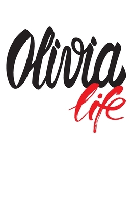 Olivia Life: 6x9 College Ruled Line Paper 150 Pages by Olivia Olivia