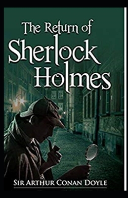 The Return of Sherlock Holmes Illustrated by Arthur Conan Doyle