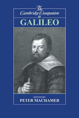 The Cambridge Companion to Galileo by 