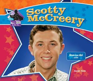 Scotty McCreery: American Idol Winner: American Idol Winner by Sarah Tieck