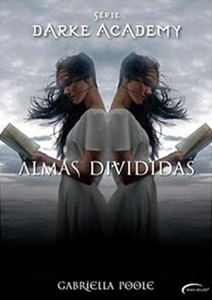 Almas Divididas by Gabriella Poole