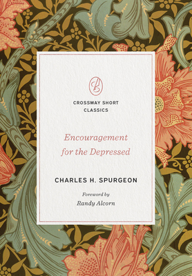 Encouragement for the Depressed by Charles H. Spurgeon