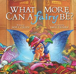 What More Can a Fairy Be? by David Trumble, Jane F. Collen