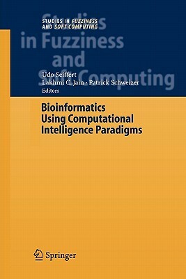 Bioinformatics Using Computational Intelligence Paradigms by 