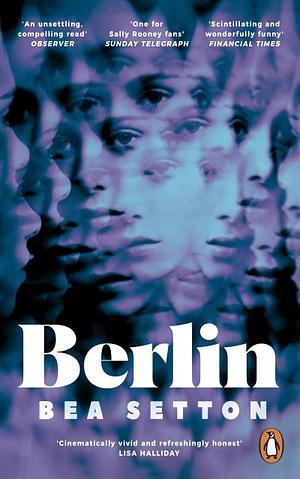 Berlin: The Dazzling, Darkly Funny Debut That Surprises at Every Turn by Bea Setton