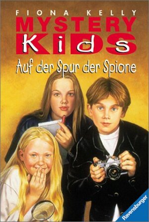 Mystery Kids, Auf der Spur der Spione by Fiona Kelly